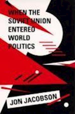 When the Soviet Union Entered World Politics