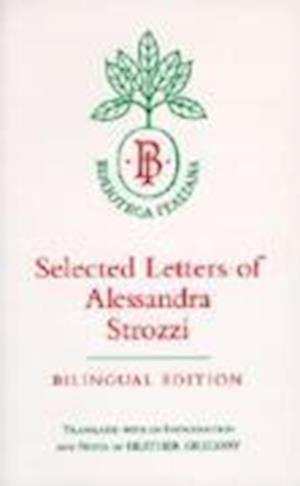 Selected Letters of Alessandra Strozzi, Bilingual edition