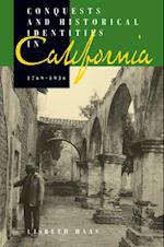 Conquests and Historical Identities in California, 1769-1936