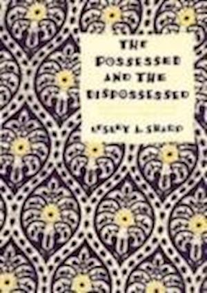 The Possessed and the Dispossessed