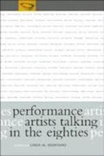 Performance Artists Talking in the Eighties