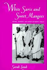 White Saris and Sweet Mangoes