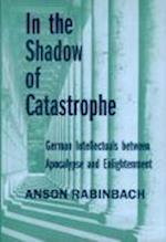 In the Shadow of Catastrophe