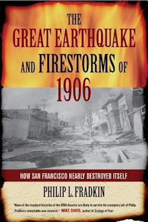 The Great Earthquake and Firestorms of 1906