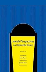 Jewish Perspectives on Hellenistic Rulers
