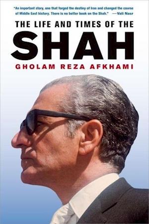 The Life and Times of the Shah