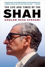 The Life and Times of the Shah