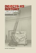 Objects as History in Twentieth-Century German Art