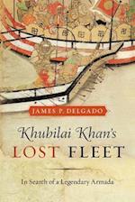 Khubilai Khanas Lost Fleet