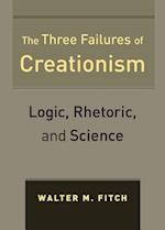 The Three Failures of Creationism