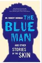 The Blue Man and Other Stories of the Skin