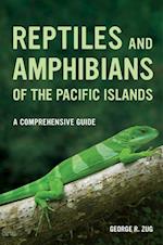 Reptiles and Amphibians of the Pacific Islands