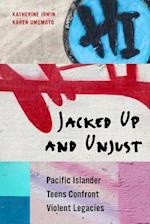 Jacked Up and Unjust