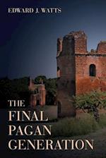 The Final Pagan Generation