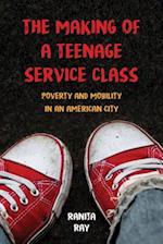 The Making of a Teenage Service Class