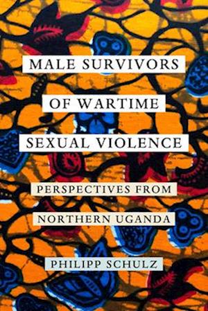 Male Survivors of Wartime Sexual Violence