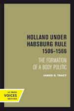 Holland Under Habsburg Rule, 1506-1566