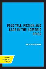 Folk Tale, Fiction and Saga in the Homeric Epics