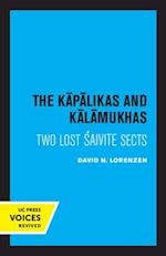 The Kapalikas and Kalamukhas