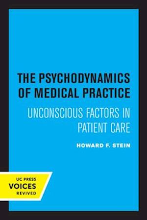 The Psychodynamics of Medical Practice