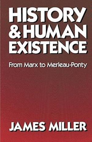 History and Human Existence-From Marx to Merleau-Ponty