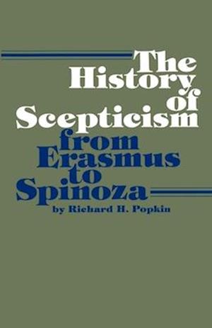 History of Scepticism from Erasmus to Spinoza