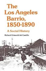 Los Angeles Barrio, 1850-1890