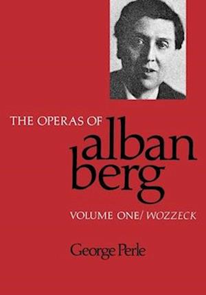 Operas of Alban Berg, Volume I