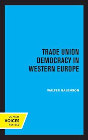 Trade Union Democracy in Western Europe