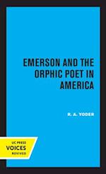 Emerson and the Orphic Poet in America