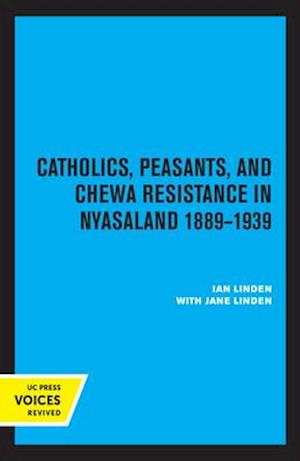Catholics, Peasants, and Chewa Resistance in Nyasaland