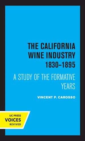 The California Wine Industry 1830-1895