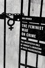 The Feminist War on Crime