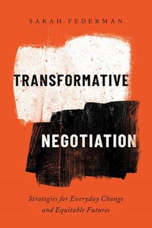 Transformative Negotiation