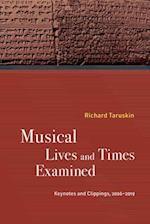 Musical Lives and Times Examined