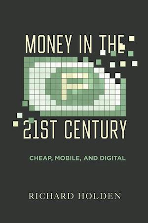 Money in the Twenty-First Century