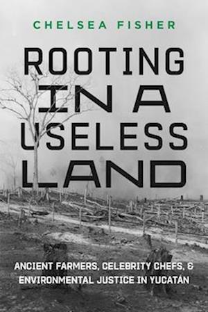 Rooting in a Useless Land