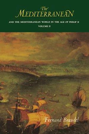 The Mediterranean and the Mediterranean World in the Age of Philip II