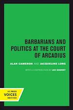 Barbarians and Politics at the Court of Arcadius