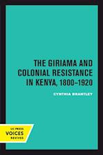 The Giriama and Colonial Resistance in Kenya, 1800-1920