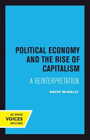 Political Economy and the Rise of Capitalism