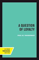 A Question of Loyalty