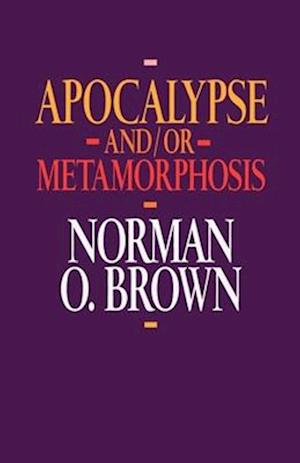 Apocalypse and/or Metamorphosis
