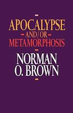 Apocalypse and/or Metamorphosis