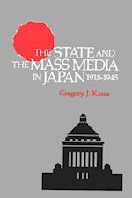 State and the Mass Media in Japan, 1918-1945
