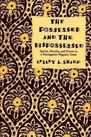 Possessed and the Dispossessed