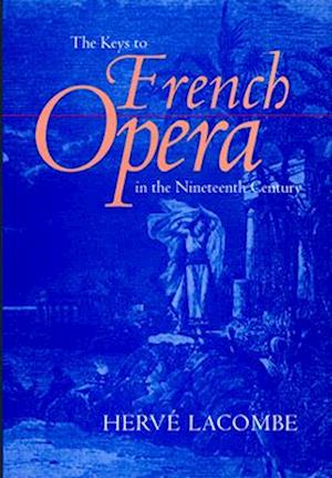 Keys to French Opera in the Nineteenth Century