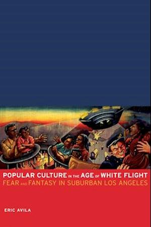 Popular Culture in the Age of White Flight