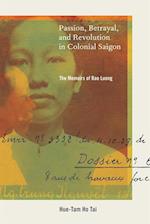 Passion, Betrayal, and Revolution in Colonial Saigon