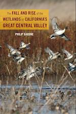 Fall and Rise of the Wetlands of California's Great Central Valley
